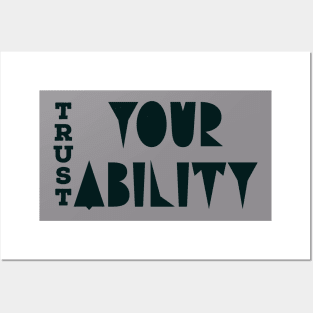 Trust Your Ability Posters and Art